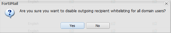 Fortimail disable outgoing all domain users prompt.png